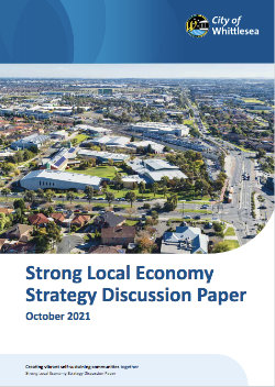 City of Whittlesea Strong Local Economy Discussion Paper 2021